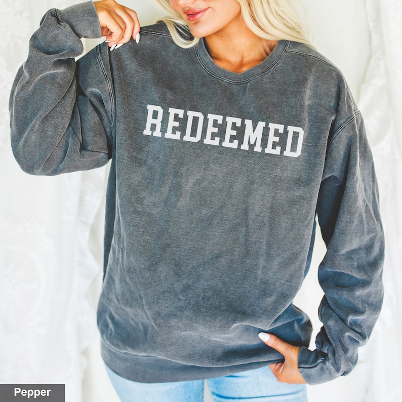 Redeemed Sweatshirt Christian Crewneck Comfort Colors Sweatshirt