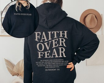 Faith Over Fear Hoodie Deuteronomy 31 6 Christian Based Hoodie Bible Scripture Hoodie Aesthetic Christian Hoodie Jesus Merch Church Hoodie