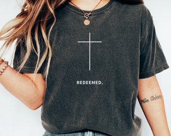 Redeemed Tshirt Scripture Tshirt Faith Based Shirts Bible Quote Shirt Worship Shirt Trendy Christian Shirt Bible Verse Shirt Religious Gifts