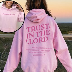 Trust In The Lord Hoodie Proverbs 3:5-6 Hoodie Bible Scripture Hoodie Trust The Lord Hoodie Trendy Christian Aesthetic Hoodie Church Hoodie