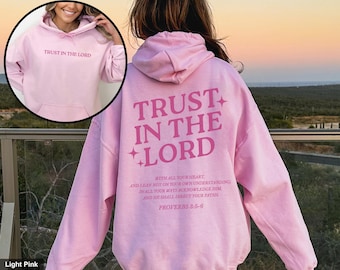 Trust In The Lord Hoodie Proverbs 3:5-6 Hoodie Bible Scripture Hoodie Trust The Lord Hoodie Trendy Christian Aesthetic Hoodie Church Hoodie