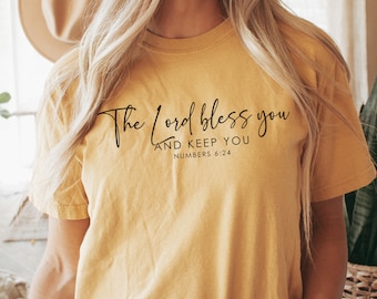 The Lord Bless You And Keep You Numbers 6 24 Worship Shirt Faith Based Shirt Scripture Clothes Trendy Christian Shirt Bible Verse Tshirt