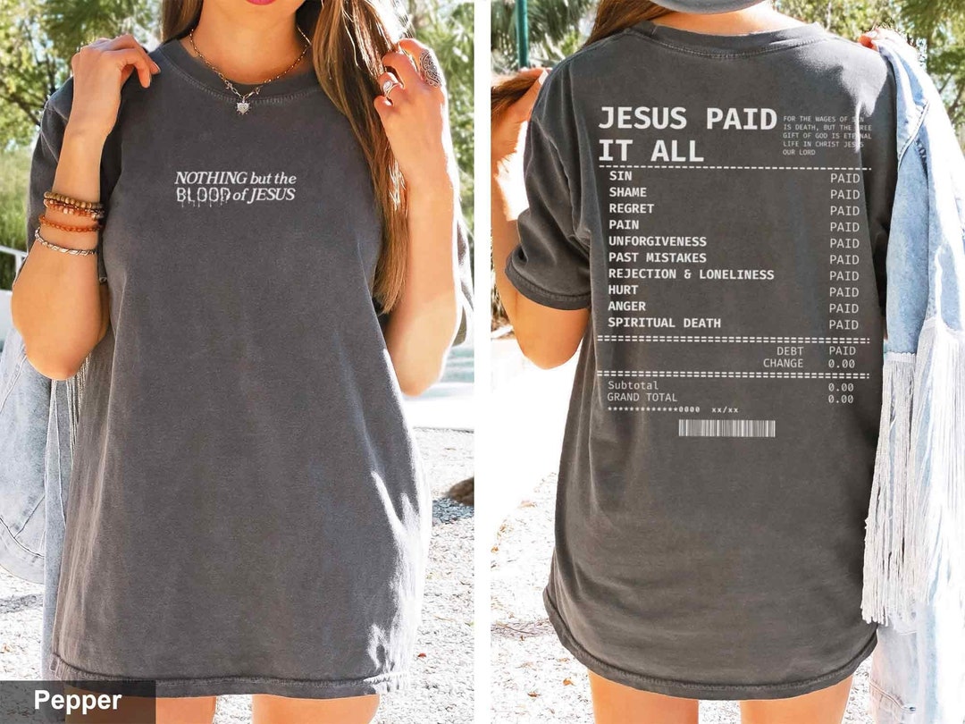 Salvation Jesus Paid It All Shirt Nothing but the Blood of Jesus ...