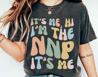 Funny Nnp Shirt Neonatal Nurse Practitioner Tshirt Retro Nicu Nurse Tshirt Nicu Nnp Shirt Neonatal Icu Nurse T-shirt Nurse Appreciation Gift