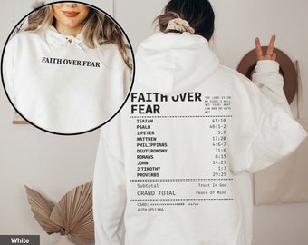 Faith Over Fear Hoodie Christian Receipt Hoodie Bible Based Gifts Scripture Clothes Bible Verse Hoodie Religious Hoodie Aesthetic Hoodie