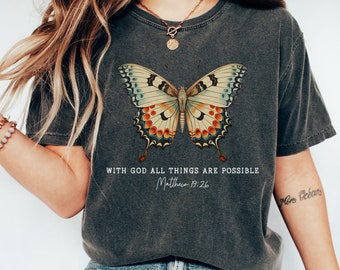 With God All Things Are Possible Shirt Matthew 19 26 Butterfly Christian Shirt Boho Butterfly Shirt Bible Scriptures Shirt Christian Merch