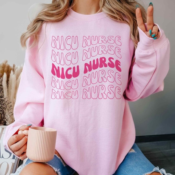 Nicu Nurse Sweatshirt Neonatal Nurse Sweatshirt Nicu Rn Sweatshirt