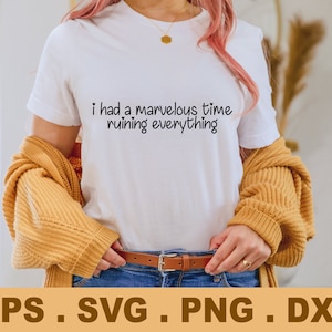 Ik had een geweldige tijd om alles te verpesten svg png, The Eras Tour Merch, Women's Vintage Tee, Holiday House, Last Great American Dynasty