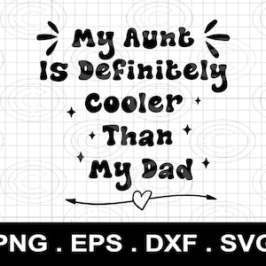 Meine Tante ist auf jeden Fall cooler als mein Dad svg png, Tante lustiges Shirt svg, Retro lustige Baby svg, coole Tante svg Png für cricut