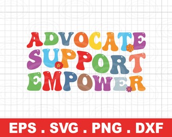 Advocate Support Empower PNG SVG, Autism Awareness (Digital Download)