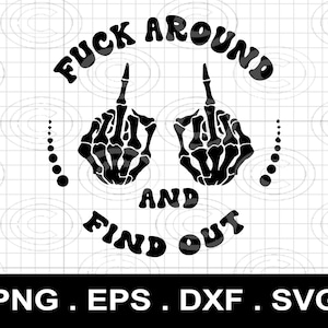 Fck Around And Find Out svg,fuck around and find out svg, Punisher Skull svg, 2nd amendment svg, Silhouette Cut Files Cricut