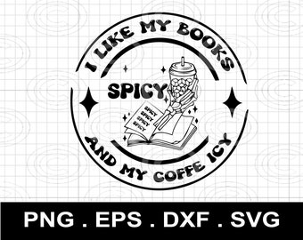 Spicy Books Icy Coffee SVG, Book Lover Shirt Design (Digital Download)