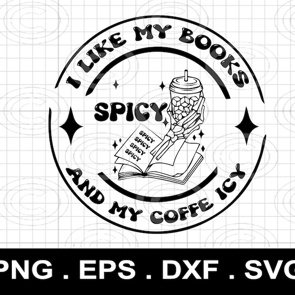 I Like My Books Spicy and My Coffee Icy svg png eps dxf, Enemies to lovers svg, Book Lover Shirt,Funny Bookish Tee digital download