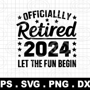 Officieel gepensioneerd 2024 laat het plezier beginnen SVG PNG, grappig gepensioneerd shirt PNG, pensioen citeer SVG download sublimatie PNG & SVG Cricut