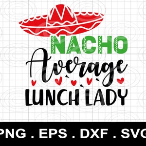 nacho average svg png,Cinco De Mayo SVG, Fiesta SVG, Pliki do cięcia cyfrowego,Pobieranie cyfrowe,Retro Nacho average Teacher Shirt
