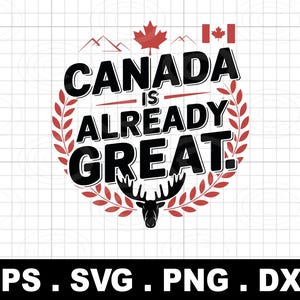 Canada is al geweldig svg png, trotse Canadese png-svg, Canadese politiek png-svg, Trump png-svg, Canada is niet te koop png