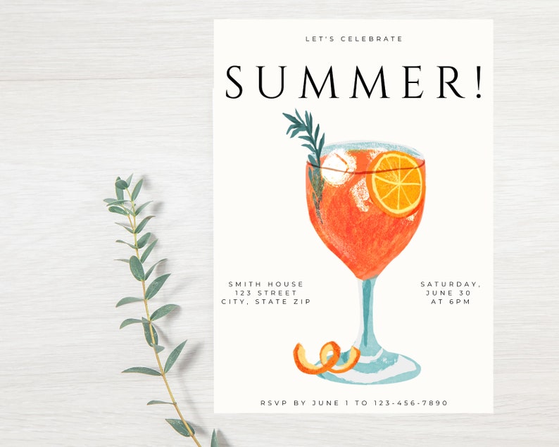 May include: Invitation to a summer party with a graphic of a cocktail with an orange slice and a sprig of rosemary. The text reads "Let's Celebrate Summer!"  Smith House, 123 Street, City, State Zip. Saturday, June 30 at 6 PM. RSVP by June 1 to 123-456-7890.