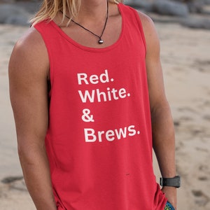 Beer tank top, &quot;Red white and brews&quot; shirt, Beer shirt, America shirt, 4th of july tshirt, 21st birthday shirt, Labor Day attire