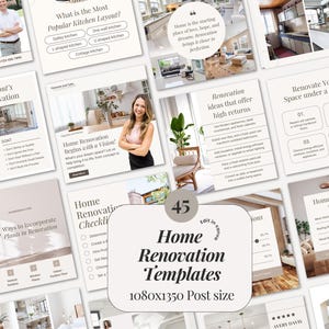 May include: A collection of forty-five digital home renovation templates for social media posts, featuring various layouts with text, interior design photography, and charts. The central graphic displays the text 45 Home Renovation Templates.
