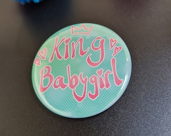 King Babygirl Button Pin (58mm)