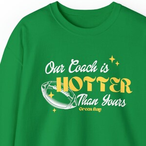 Aaron Rodgers Our Coach Is Hotter Than Yours Matt LaFleur Essential T-Shirt  for Sale by TayloHolguin