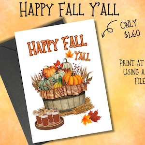 Price Drop! Happy Fall Yall Card  Thinking of you Card Fall Birthday Card  PDF Printable Fall Card Blank Notecard Fall Harvest Theme
