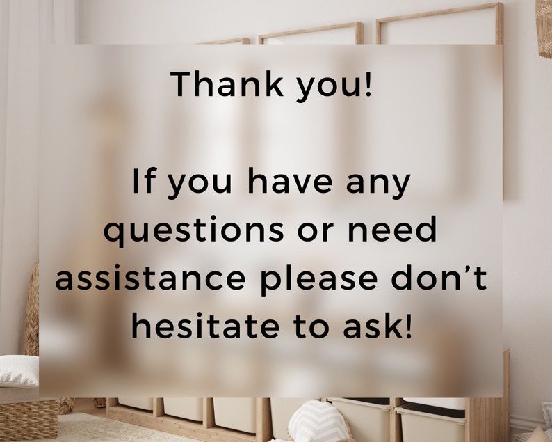 May include: A white sign with black text that reads "Thank you! If you have any questions or need assistance please don't hesitate to ask!"