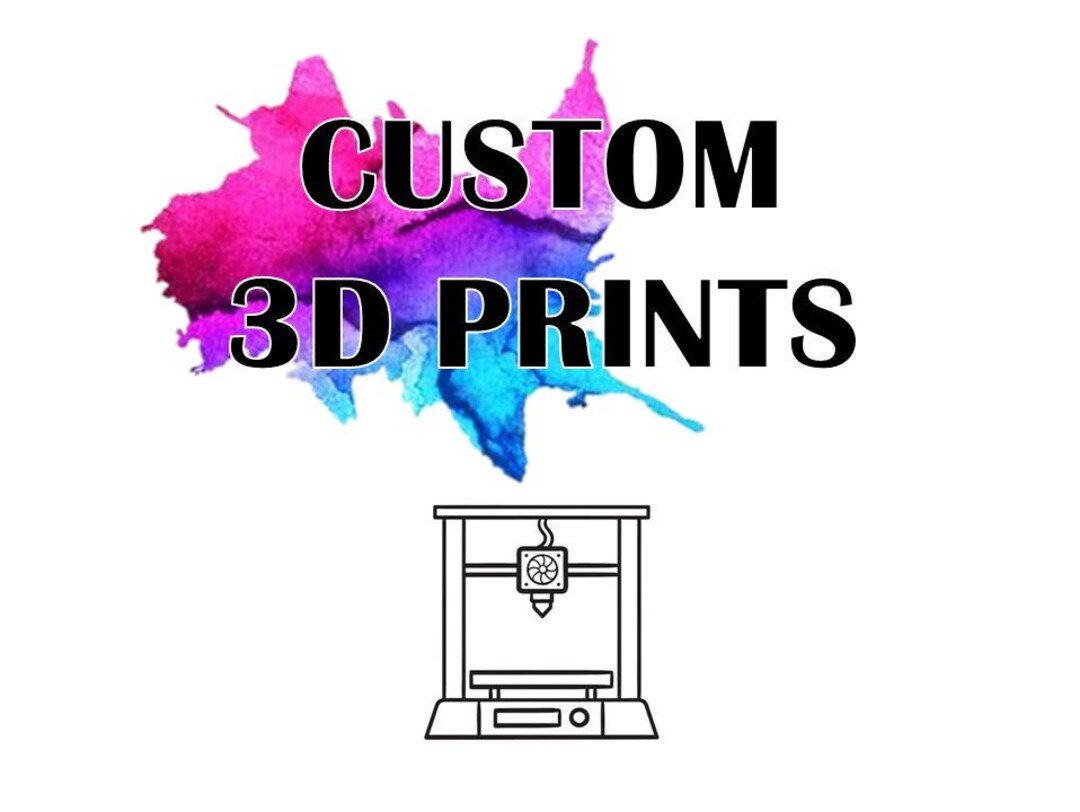 Custom 3D Prints Etsy