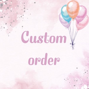 Custom Order Bubbles