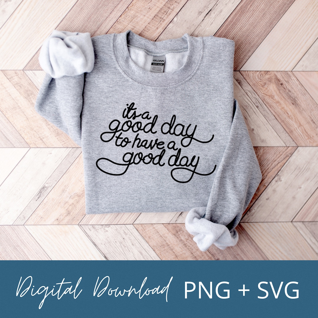 Its a Good Day Png , Positive Quote Png, Mental Health Png, Its a Good ...