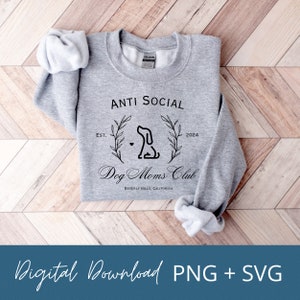 Anti Social Dog Moms Club png, Dog Mom Social Club, Anti Social Social Club, Dog mama, Dog mom, Digital download