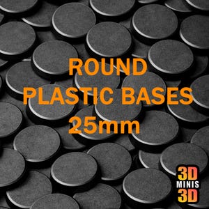 May include: A collection of gray, round plastic bases, each 25mm in diameter, are displayed. The text "ROUND PLASTIC BASES 25mm" is overlaid in orange. The image also includes a logo for "3D MINIS 3D".