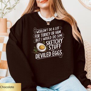 Thanksgiving Sweatshirt, Funny Deviled Egg Lover Gift, Sketchy Stuff For Deviled Eggs, Holiday Pullover