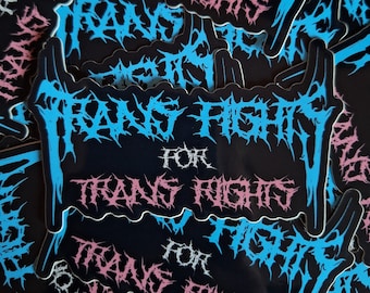 Trans Fights for Trans Rights Sticker