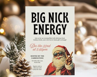 May include: A Christmas party invitation with a retro illustration of Santa Claus wearing sunglasses and a peace sign. The text reads "Big Nick Energy" and "Dee the 22nd at 5:00pm".