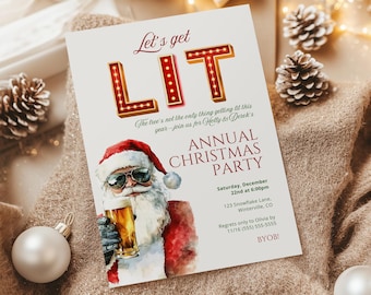 May include: A Christmas party invitation with a cartoon Santa Claus wearing sunglasses and holding a beer. The invitation reads "Let's get LIT" and includes details about the party, including the date, time, location, and RSVP information. The text also says "BYOB!"