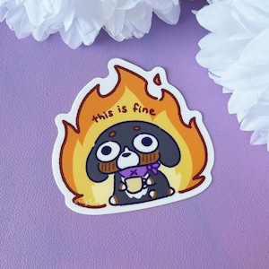 This Is Fine Dog Sticker | Life Crisis Dogs | Cute Meme Stickers | version 2