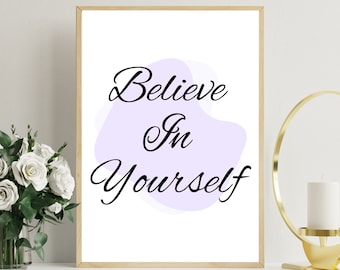 Believe In Yourself Positive Affirmation Poster for Office Inspirational Quote Poster Minimalist Artwork for Living Room Simple Abstract Art