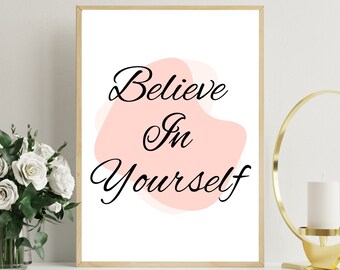 Believe In Yourself Positive Affirmation Poster for Office Inspirational Quote Poster Minimalist Artwork for Living Room Simple Abstract Art