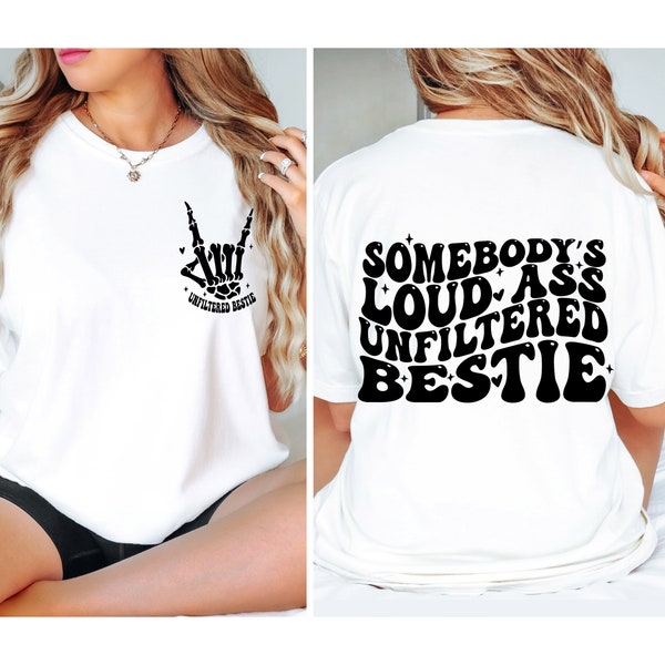 Somebody's Loud Ass Unfiltered Bestie SVG-PNG, Bestie Svg, Bestie Shirt Svg, Bestie Love Svg, Funny Svg, Trendy Svg, Digital Cut File