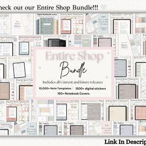 May include: A collage of digital note templates, notebook covers, and digital stickers. The image includes the text "Entire Shop Bundle" and "Includes all Current and future releases". The text also states "10,000+ Note Templates", "1500+ digital stickers", and "150+ Notebook Covers".