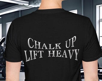 Chalk Up Lift Heavy TShirt Gym Powerlifting Gift Weightlifting Tee Sporty Workout Shirt Weightlifting Unisex Softstyle TShirt Gift For Dad
