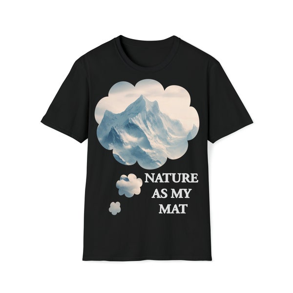 Nature As My Mat Unisex Softstyle Yoga T-Shirt Serene Mountain Landscape Yoga Apparel  Misty Peaks Design Yoga Clothes Fitness Gift For Her