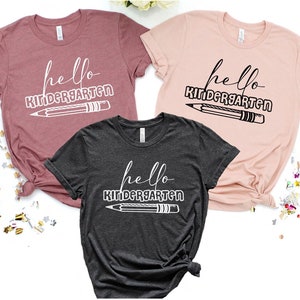 Hello Kindergarten Shirt, Kindergarten Shirt, Kindergarten Teacher Shirt, back to school shirt, kindergarten outfit, kindergarten gift