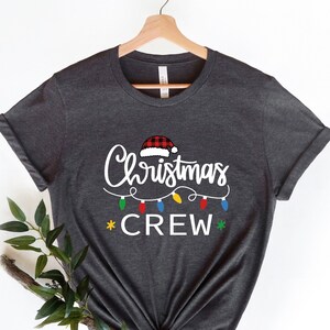 Christmas Crew Shirt, Family Christmas Shirt, Matching Family Christmas Shirts, Christmas T Shirt, Holiday Shirt, We are Family Shirt