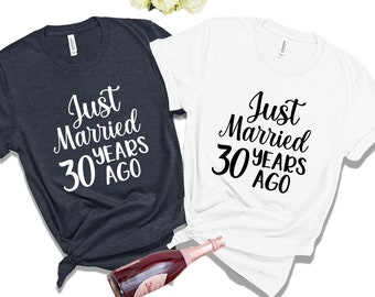 30th wedding anniversary shirt, Just Married 30 Years Ago Shirt, Gift for 30 Years Wedding Anniversary Shirt, Married For 30 Years Shirt