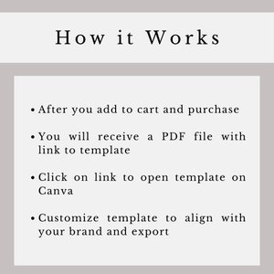 May include: How it works: After you add to cart and purchase, you will receive a PDF file with a link to a template. Click on the link to open the template on Canva. Customize the template to align with your brand and export.