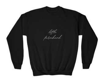 Little Farmhand Youth Sweatshirt | Farmer | Kids Sweatshirts | Kids Fall Clothing | Homestead | Country