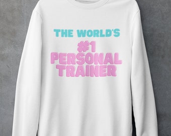Felpa girocollo "Il miglior personal trainer del mondo", idea regalo per personal trainer