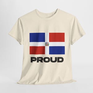 Proud Dominican T-Shirt, Dominican Republic Flag Tee Shirt, Dominican Shirt, Dominican Republic Pride Shirt, Dominican Republic Gift